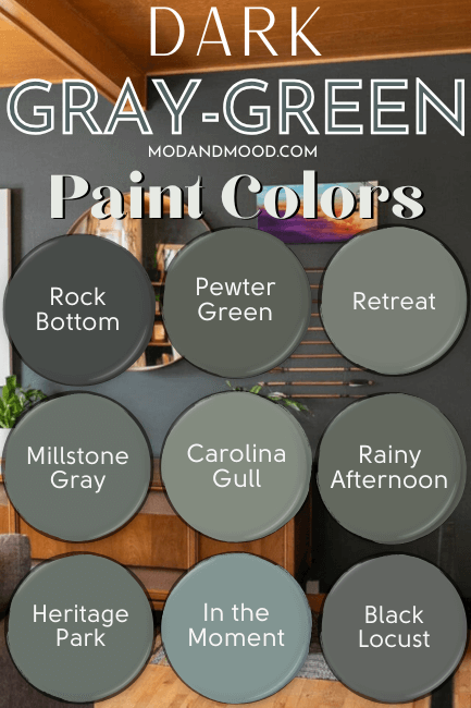 Dark gray green paint colors as profiled in the article. Colors are Rock Bottom, Pewter Green, Retreat, Millstone Gray, Carolina Gull, Rainy Afternoon, Heritage Park, In the Moment, and Black locust.