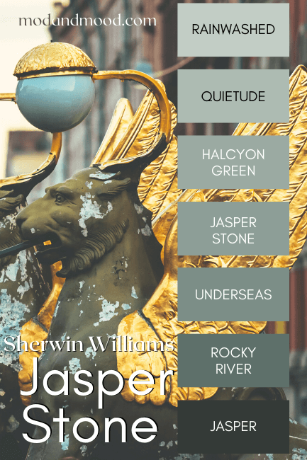 Sherwin Williams Jasper Stone color strip from Rainwashed, through Quietude, Halcyon Green, Jasper Stone, Underseas, Rocky River, and Jasper over a background of a Jasper stone colored ball above a gold and bronze beast statue.
