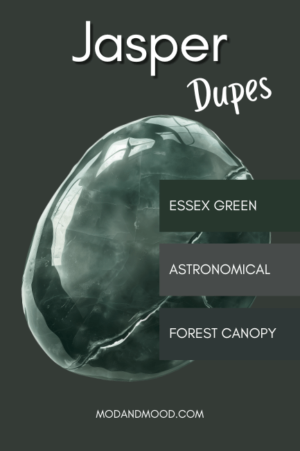 All three Jasper dupes: Essex Green, Astronomical, and Forest canopy, swatched over top of a Jasper background with a green stone in between for contrast.