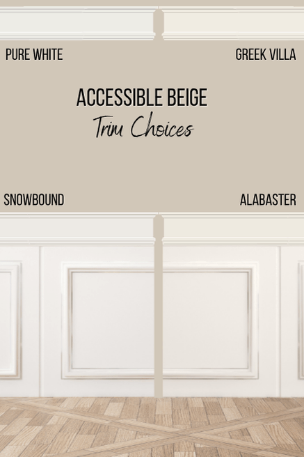 Accessible Beige with different white trim options Pure White, Snowbound, Alabaster, and Greek Villa.