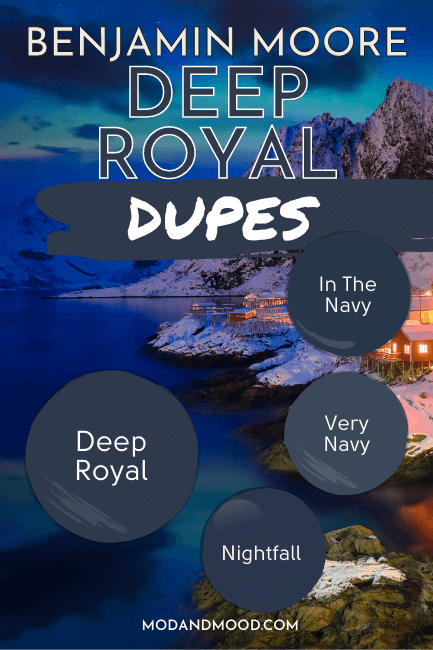 Graphic Reads "Benjamin Moore Deep Royal Dupes" with a paint dot of deep royal surrounded by similar navy paint colors, in the navy, Very Navy, and Nightfall