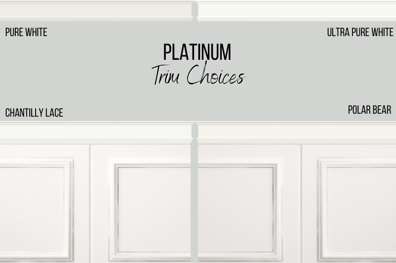 Behr Platinum with a variety of trim colors including Pure White, Chantilly Lace, Ultra Pure White, and Polar Bear