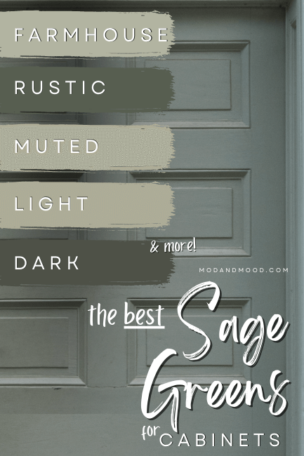 Graphic reads "the best sage greens for cabinets" with a Farmhouse, Rustic, Muted, Light, and Dark sage sampled on top of a photo of a sage green door