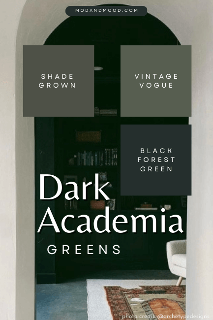 Dark Academia Green Paint Colors Shade Grown, Vintage Vogue, and Black Forest Green over a background of black forest green in a moody library.