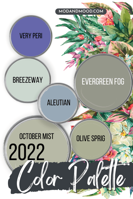 2022 Colors of the Year include Evergreen Fog, Very Peri, Aleutian, Breezeway, October Mist, and Olive Sprig over a background of tropical flowers