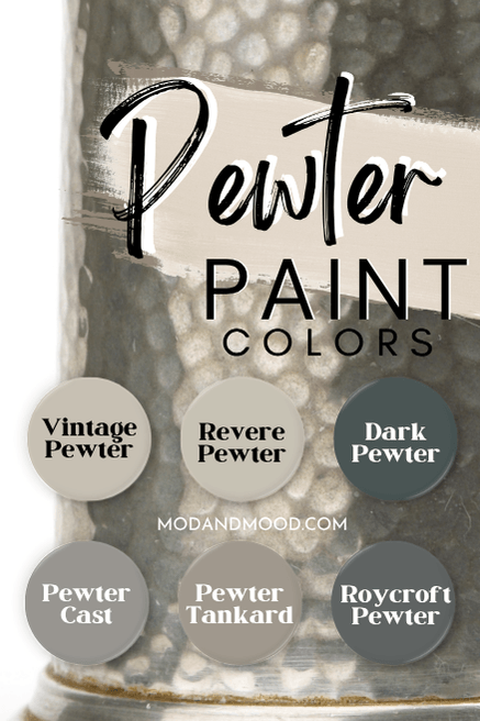 Pewter paint colors from the article swatched over a background of a pewter tankard. Colors are Vintage Pewter, Revere Pewter, Dark Pewter, Pewter Cast, Pewter Tankard, and Roycroft Pewter.