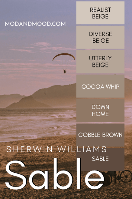 Sherwin Williams Sable color strip features colors from light to dark: Realist Beige, Utterly Beige, Cocoa Whip, Down Home, Cobble Brown, and Sable over a sepia seaside background.